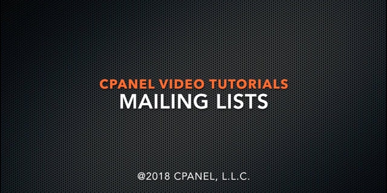 cPanel Tutorial – Mailing Lists
