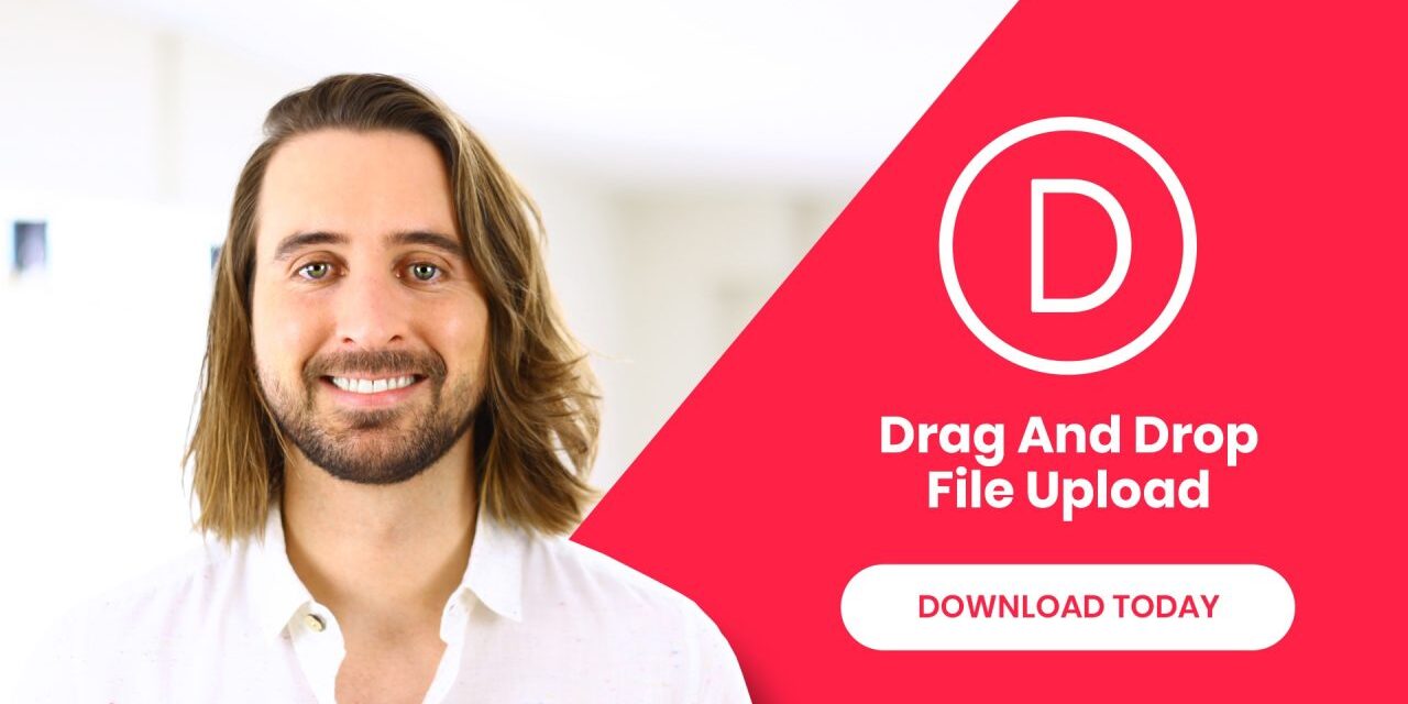 Divi Feature Update! Introducing Drag & Drop File Upload For The Divi Builder
